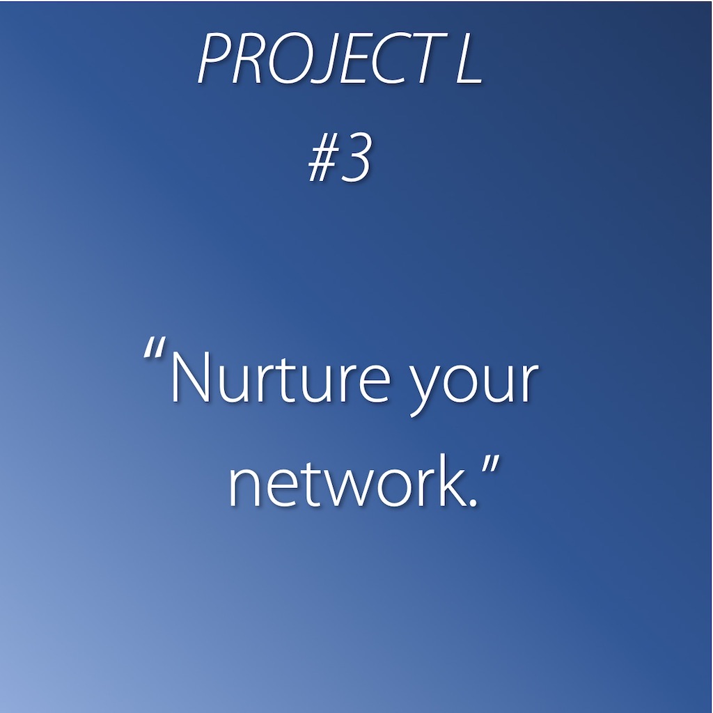 3: Nurture your network